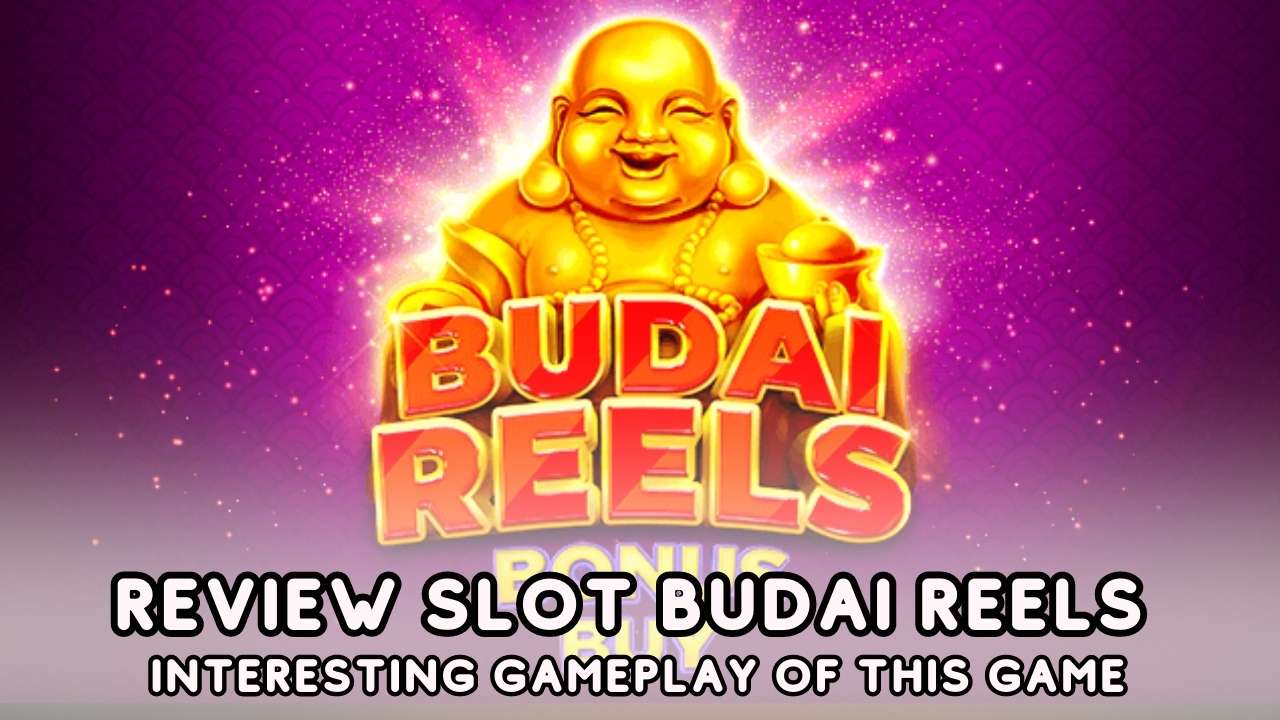 Review Slot Budai Reels