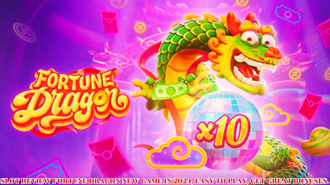 Slot Review Fortune Dragon